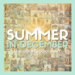 The Goldy lockS Band: Summer in December Brings Warm Rock Energy to the Holiday Season