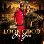 Video of the Day: J’Maurice Impresses with the Visuals for “Look Good on You”